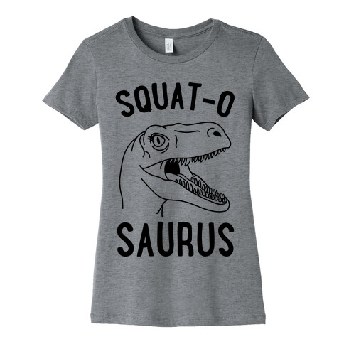 Squat-O-Saurus Womens T-Shirt