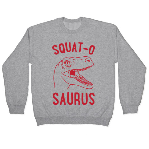 Squat-O-Saurus Pullover