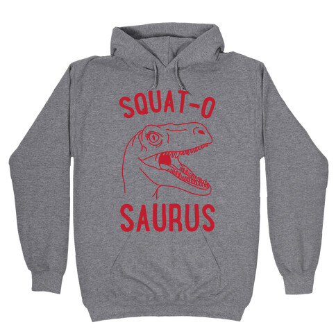 Squat-O-Saurus Hooded Sweatshirt