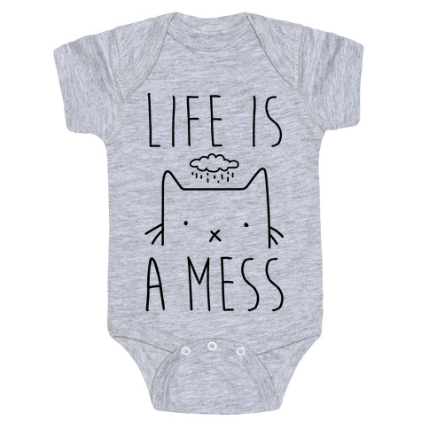 Life Is A Mess Baby One-Piece