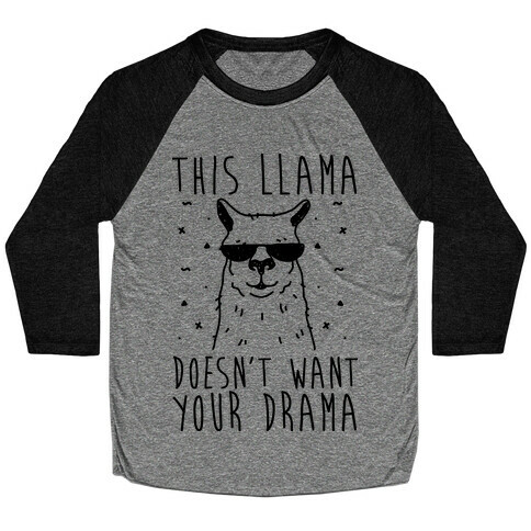 This Llama Doesn't Want Your Drama Baseball Tee
