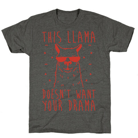 This Llama Doesn't Want Your Drama T-Shirt