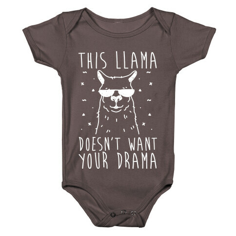 This Llama Doesn't Want Your Drama Baby One-Piece