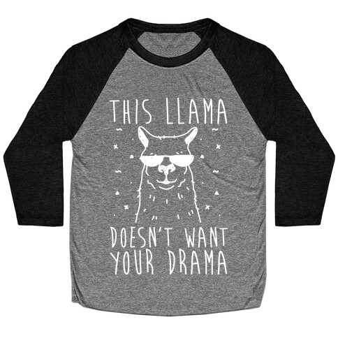 This Llama Doesn't Want Your Drama Baseball Tee