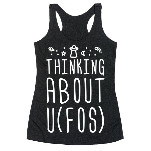 Thinking About UFOs Racerback Tank Top