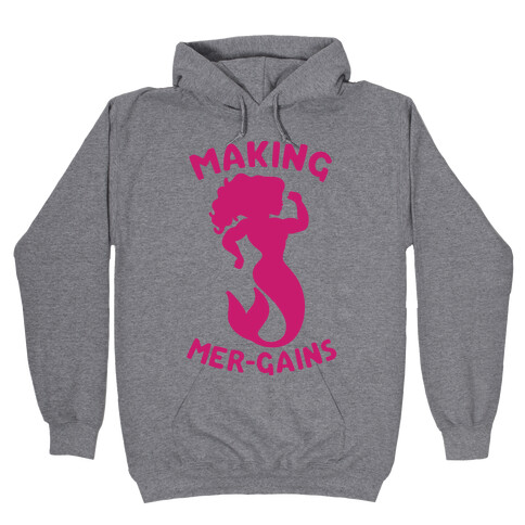 Making Mer-Gains Hooded Sweatshirt