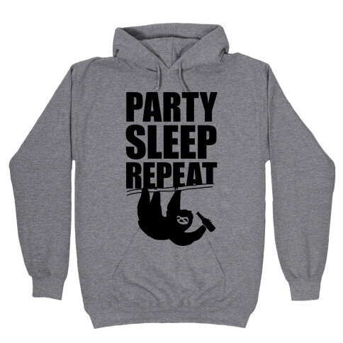 Party Sleep Repeat Sloth Hooded Sweatshirt