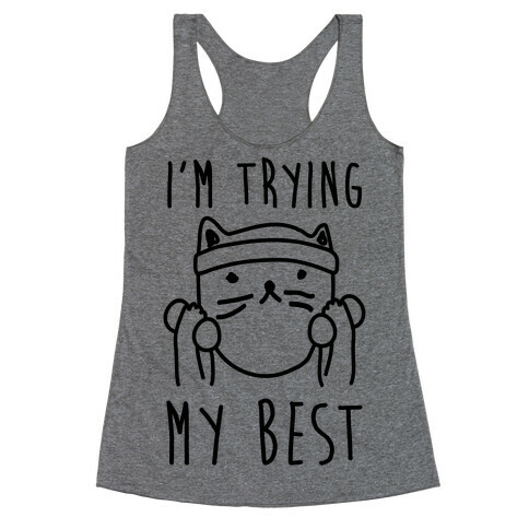 I'm Trying My Best Gym Cat Racerback Tank Top