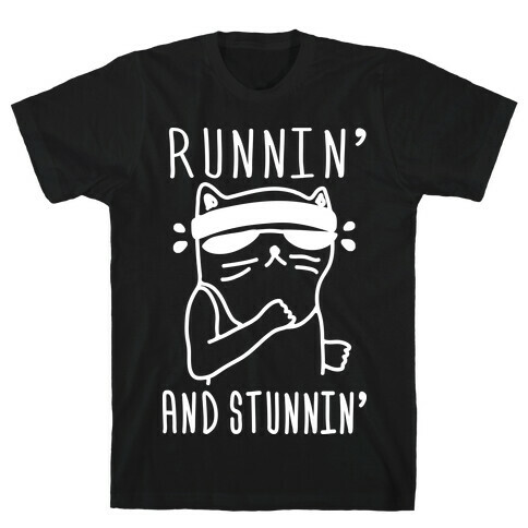 Runnin' And Stunnin' Cat T-Shirt