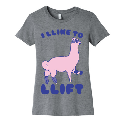 I Like To Lift LLama Womens T-Shirt