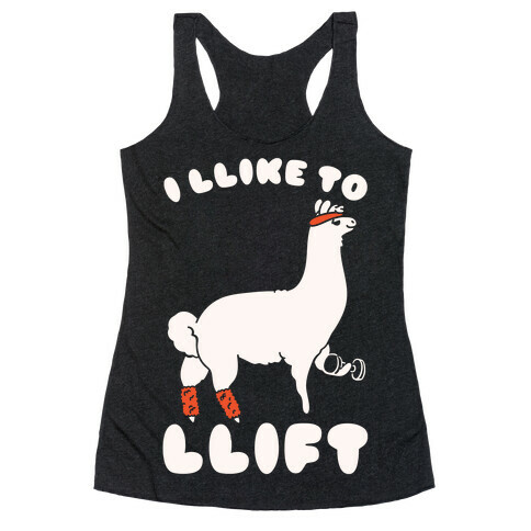 I Like To Lift LLama Racerback Tank Top