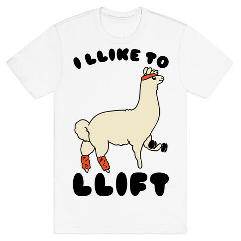 I Like To Lift LLama T-Shirt