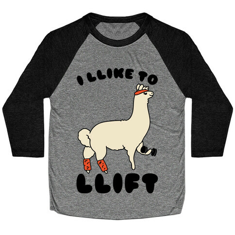 I Like To Lift LLama Baseball Tee