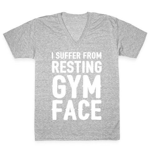 I Suffer From Resting Gym Face V-Neck Tee Shirt