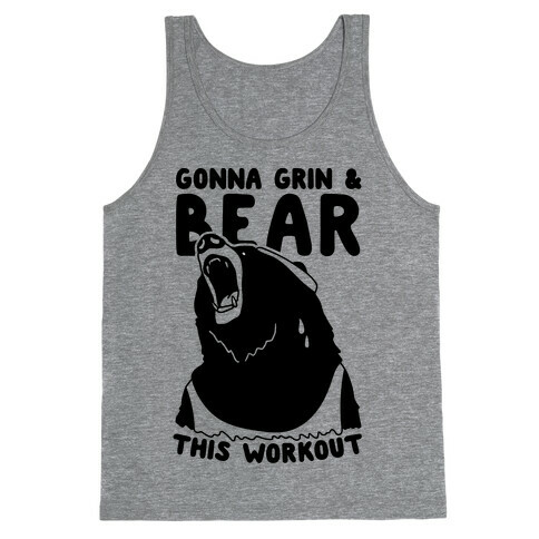 Gonna Grin & Bear This Workout Tank Top