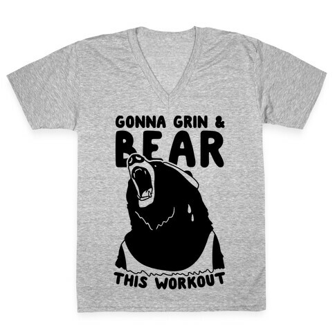 Gonna Grin & Bear This Workout V-Neck Tee Shirt