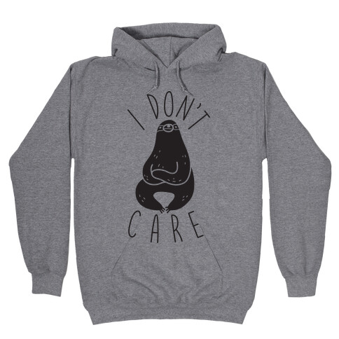 I Don't Care Sloth Hooded Sweatshirt