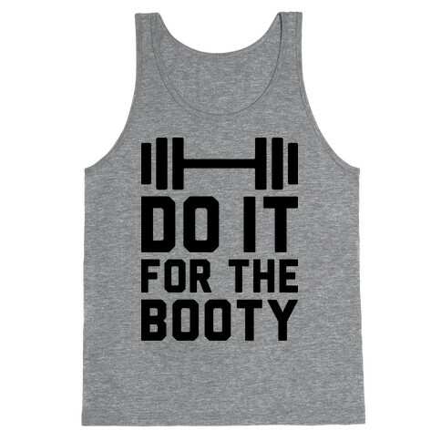 Do It For The Booty Tank Top
