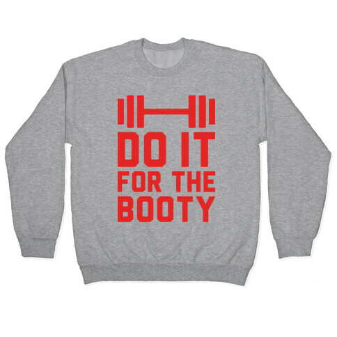 Do It For The Booty Pullover