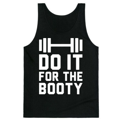Do It For The Booty Tank Top