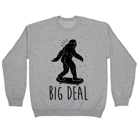 Big Deal Bigfoot Pullover