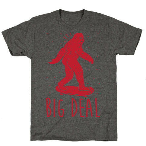Big Deal Bigfoot T-Shirt