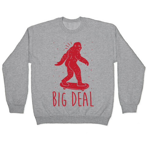 Big Deal Bigfoot Pullover