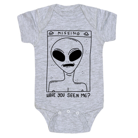 Have You Seen Me (Alien) Baby One-Piece