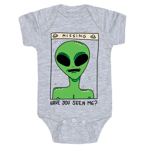 Have You Seen Me (Alien) Baby One-Piece