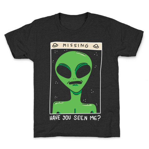Have You Seen Me (Alien) Kids T-Shirt