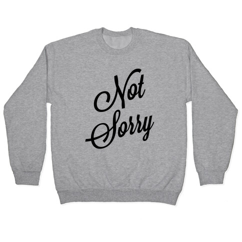 Not Sorry Pullover