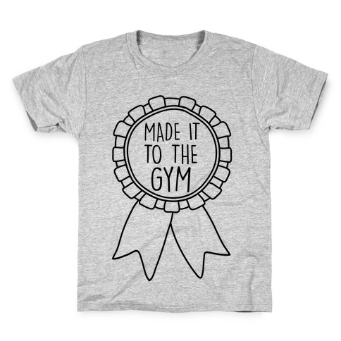 Made It To The Gym Award Ribbon Kids T-Shirt