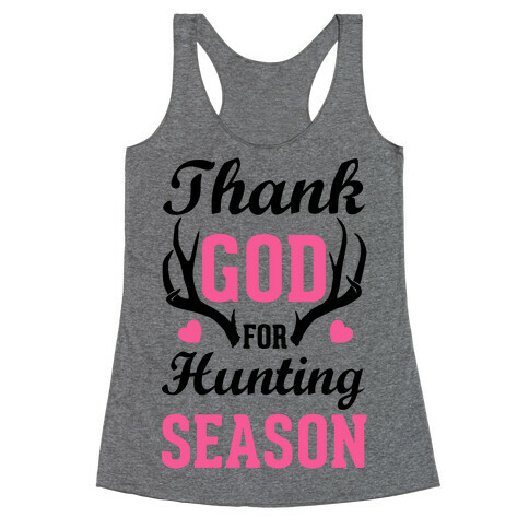 Thank God For Hunting Season Racerback Tank Top