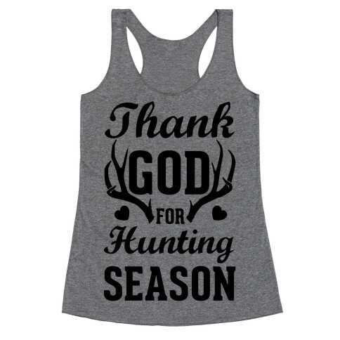 Thank God For Hunting Season Racerback Tank Top