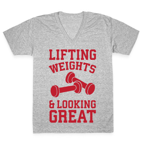 Lifting Weights And Looking Great V-Neck Tee Shirt