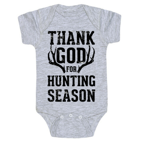 Thank God For Hunting Season Baby One-Piece