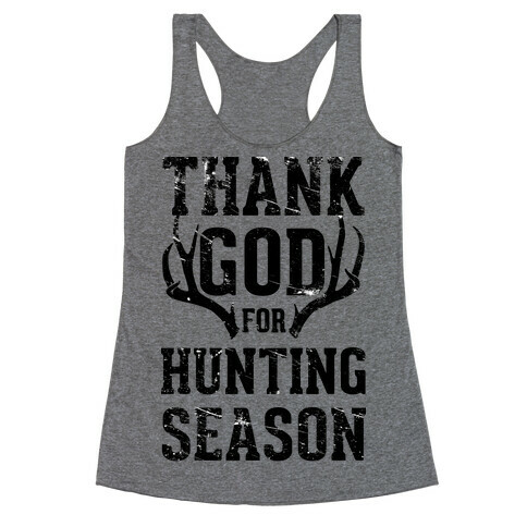 Thank God For Hunting Season Racerback Tank Top