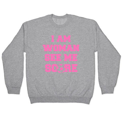 I Am Woman See Me Score Pullover