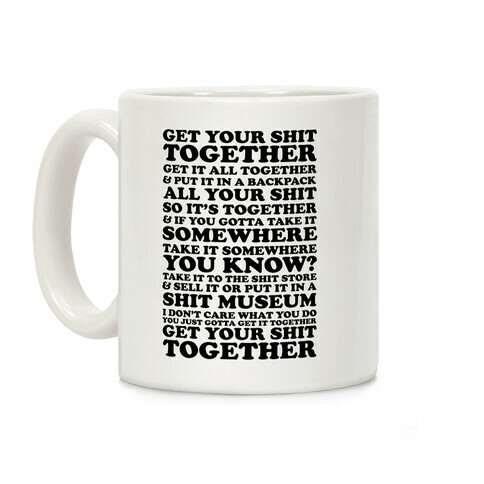 Get Your Shit Together Coffee Mug