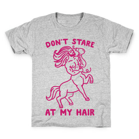 Don't Stare At My Hair Kids T-Shirt