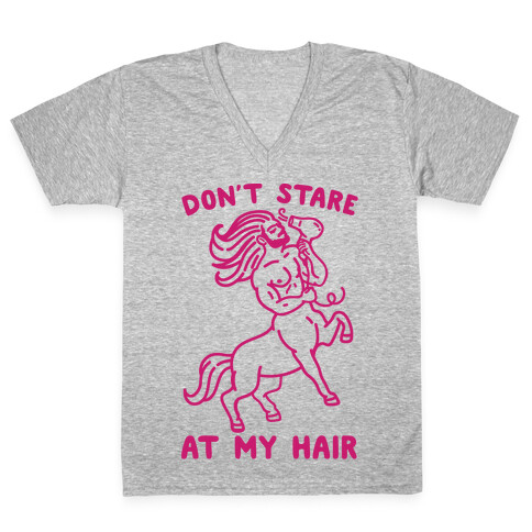 Don't Stare At My Hair V-Neck Tee Shirt