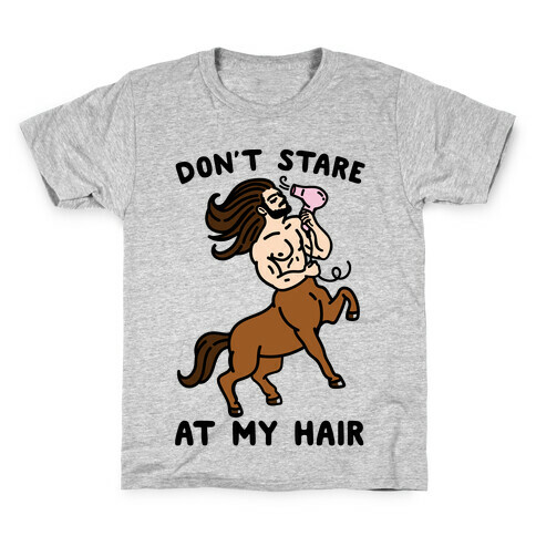 Don't Stare At My Hair Kids T-Shirt