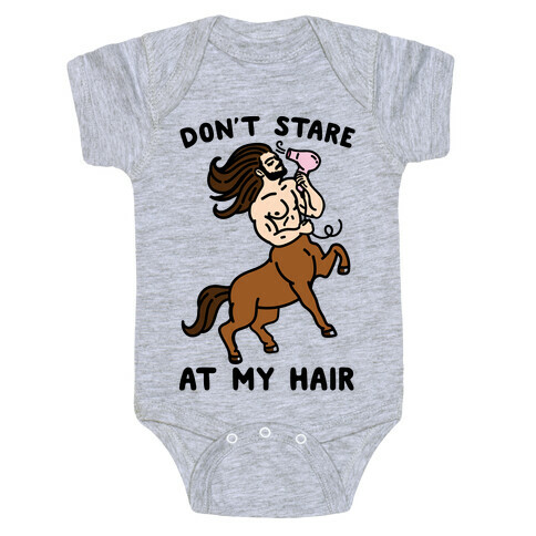 Don't Stare At My Hair Baby One-Piece