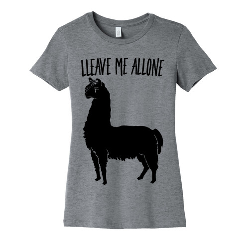 Leave Me Alone Llama Womens T-Shirt