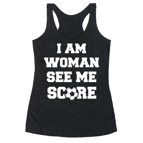 I Am Woman See Me Score Racerback Tank Top