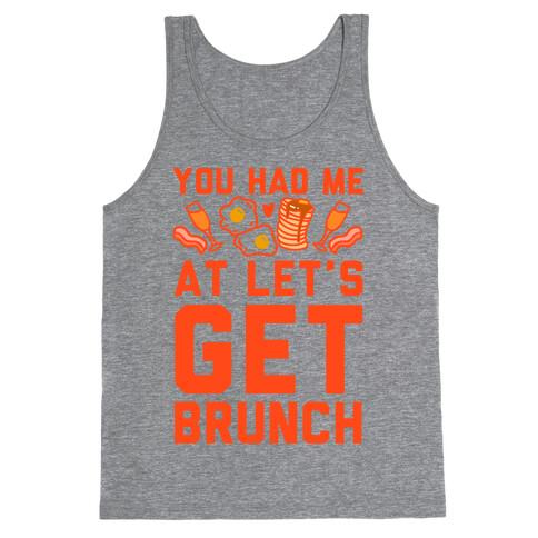 You Had Me At Let's Get Brunch Tank Top