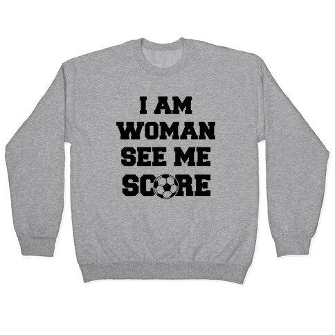 I Am Woman See Me Score Pullover