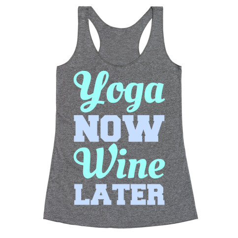 Yoga Now Wine Later Racerback Tank Top