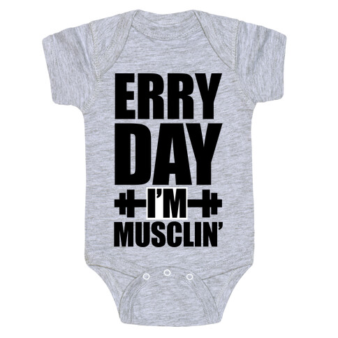 Erry Day I'm Musclin' Baby One-Piece