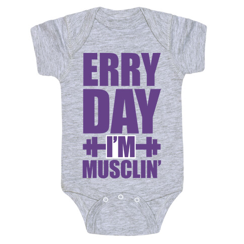 Erry Day I'm Musclin' Baby One-Piece